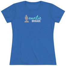 Load image into Gallery viewer, Auntie Brigade - Women's Triblend Tee