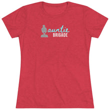 Load image into Gallery viewer, Auntie Brigade - Women's Triblend Tee