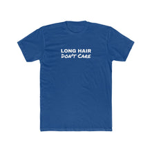 Load image into Gallery viewer, Long Hair, Don&#39;t Care - Adult Tee
